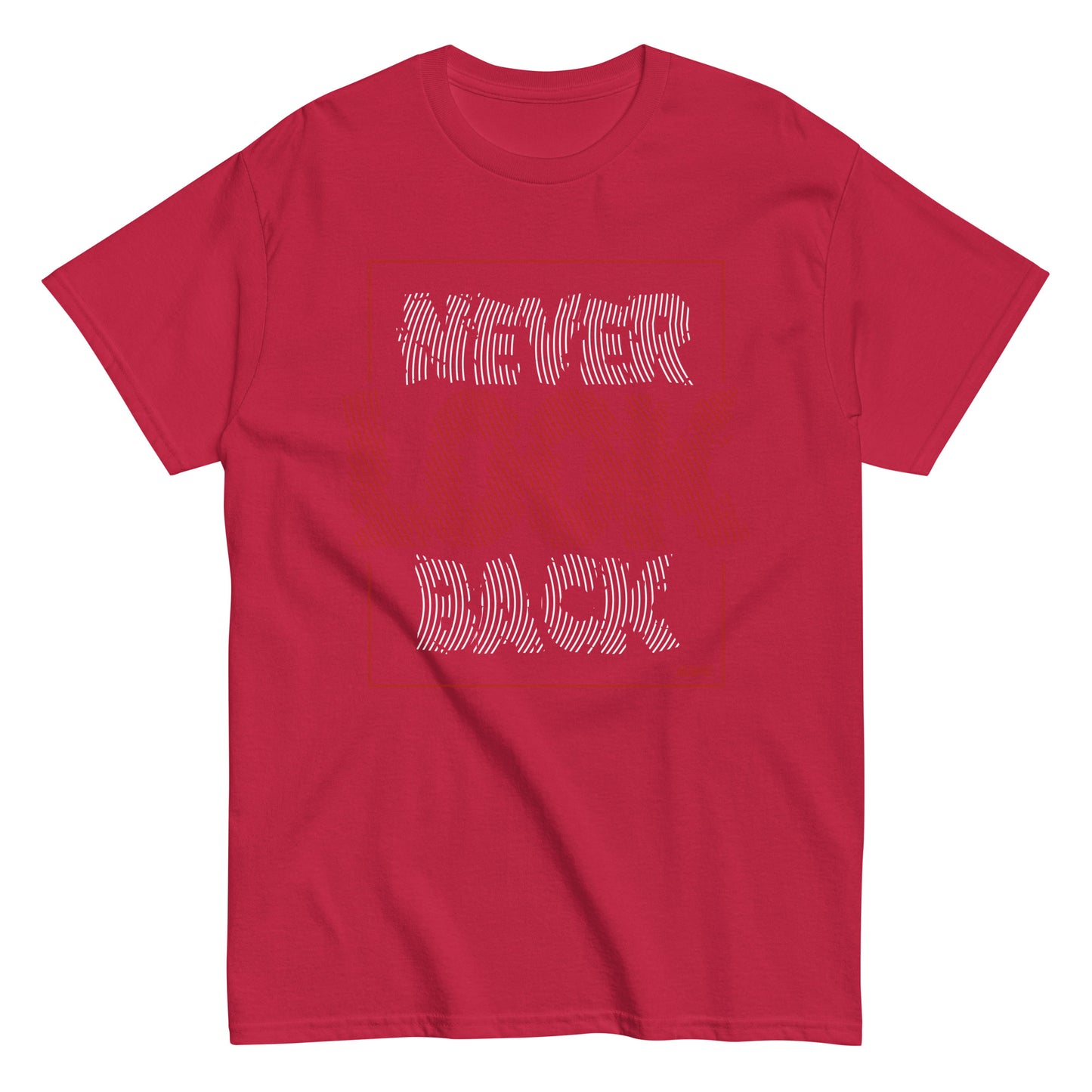 Never look back classic tee