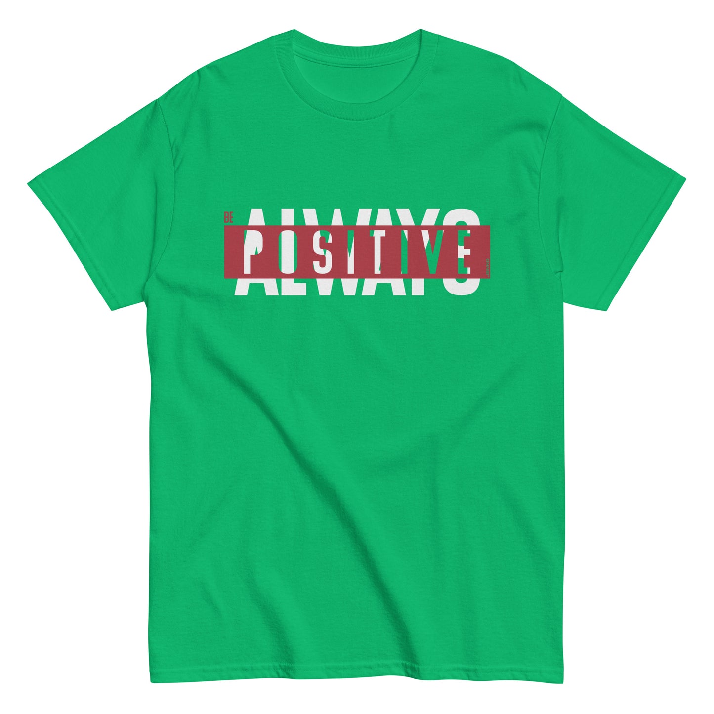 Always Positive classic tee