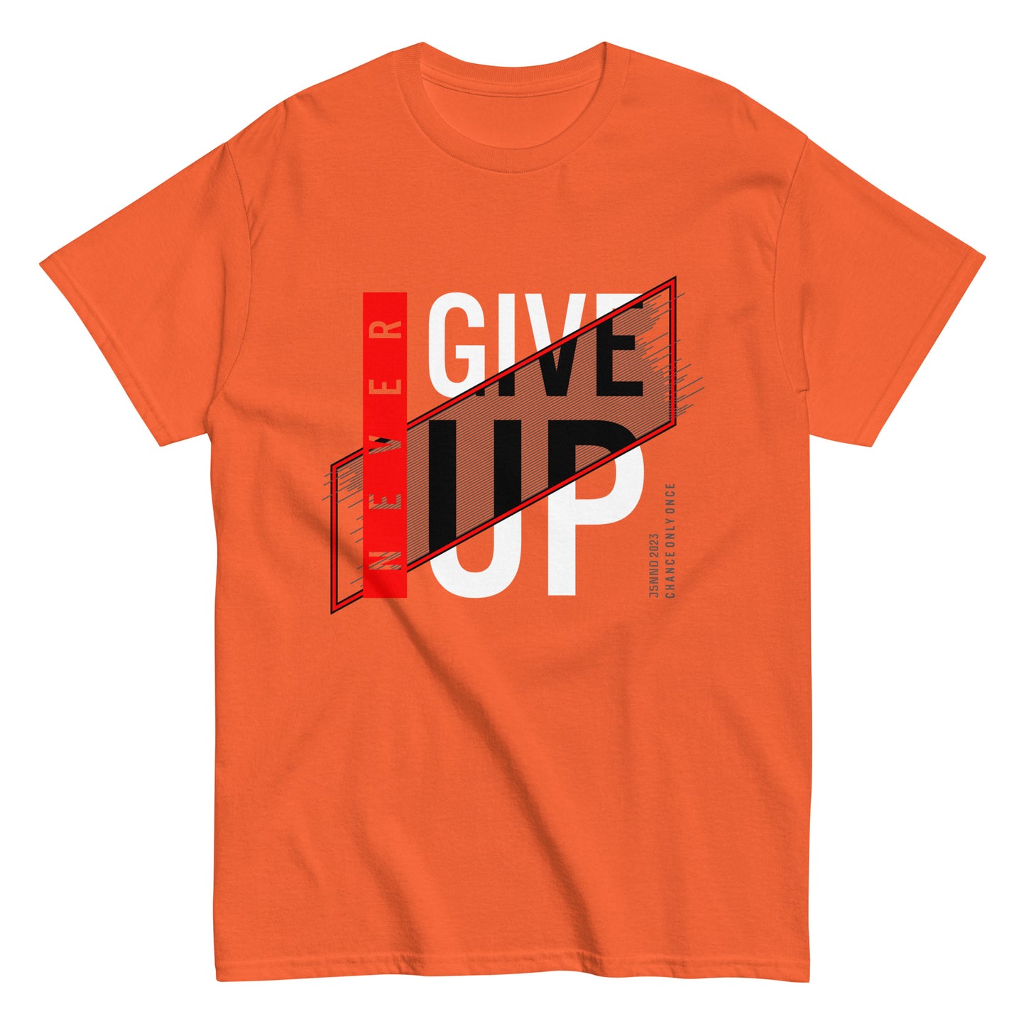 Never give up classic tee