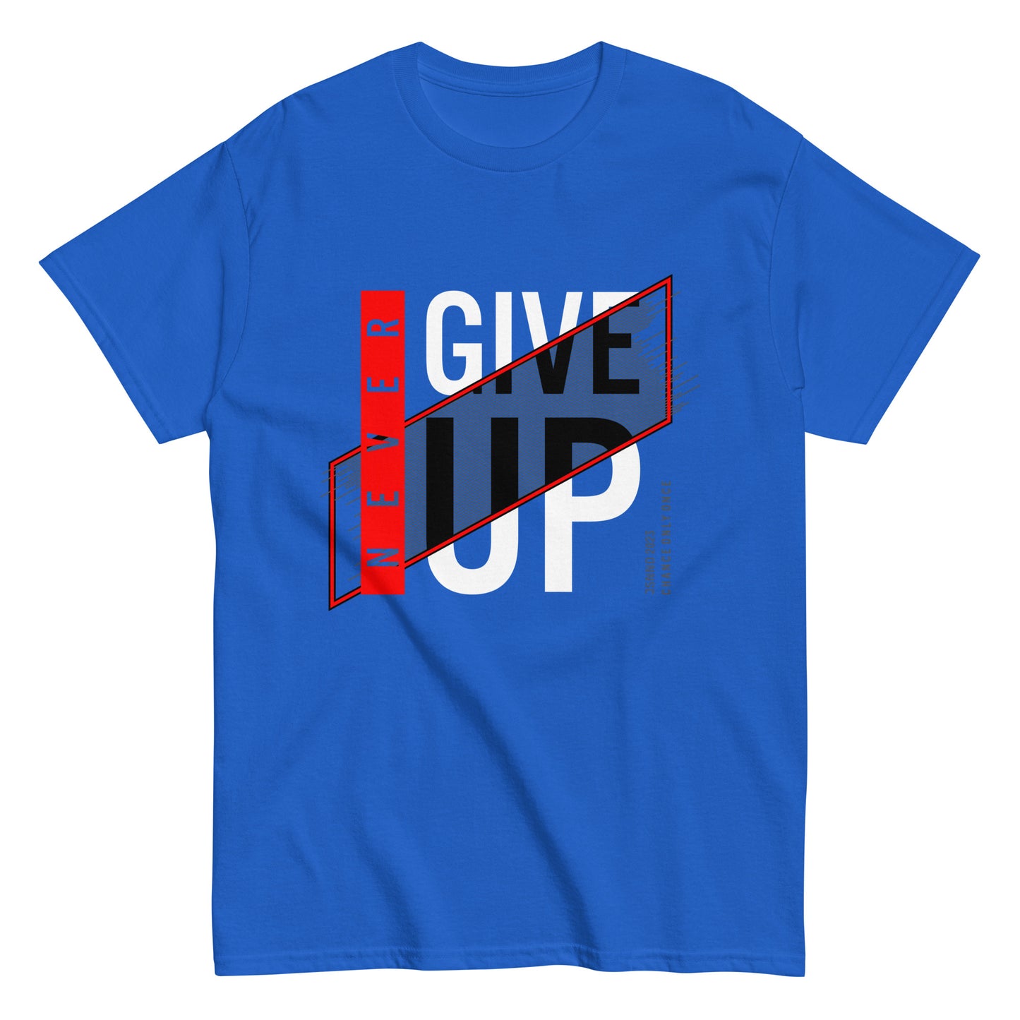 Never give up classic tee