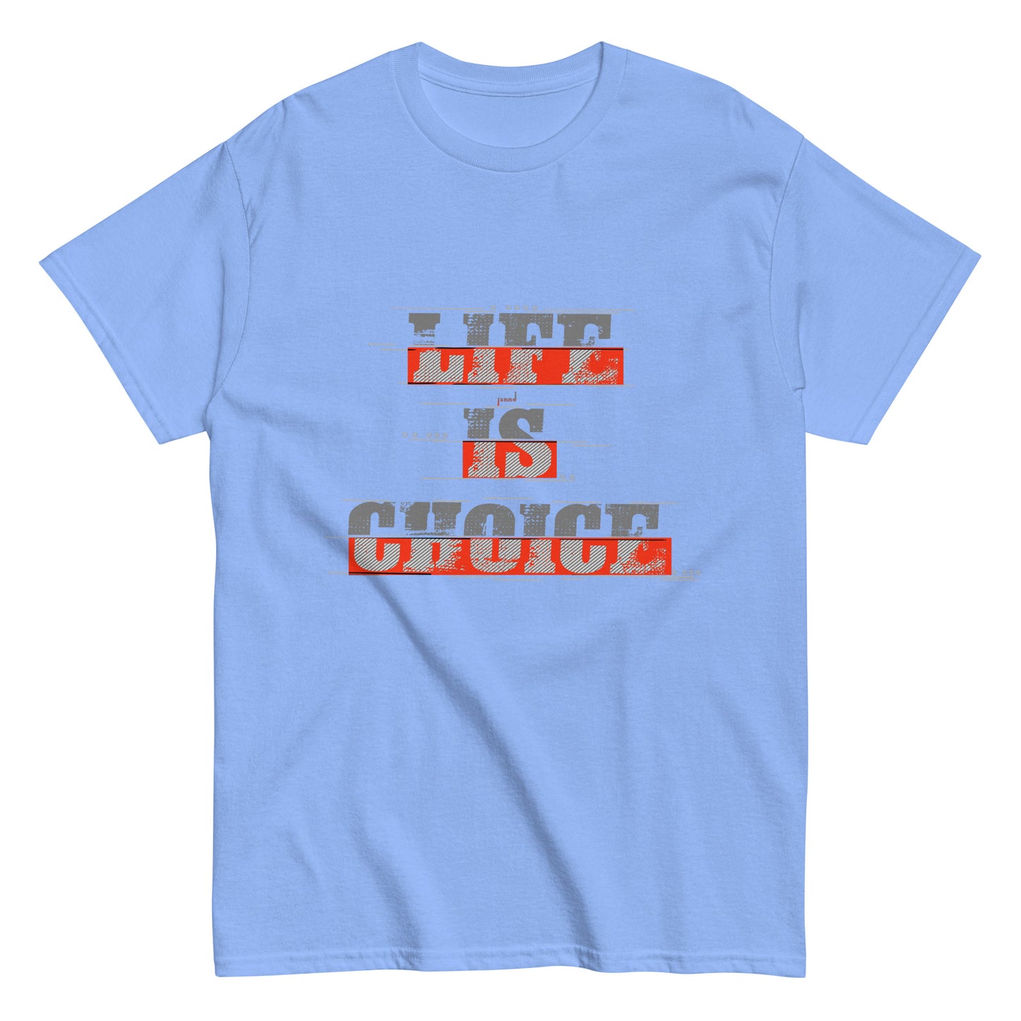 Life is choice classic tee