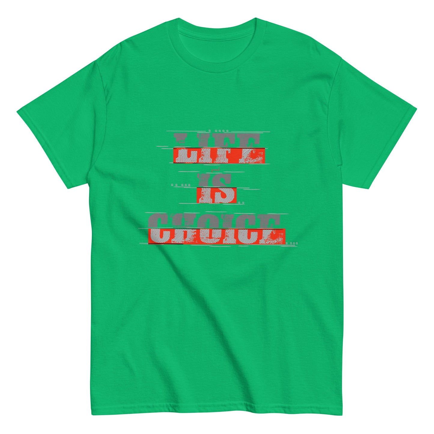 Life is choice classic tee