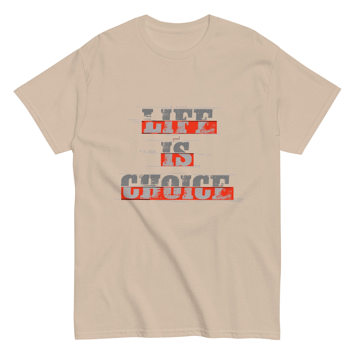 Life is choice classic tee