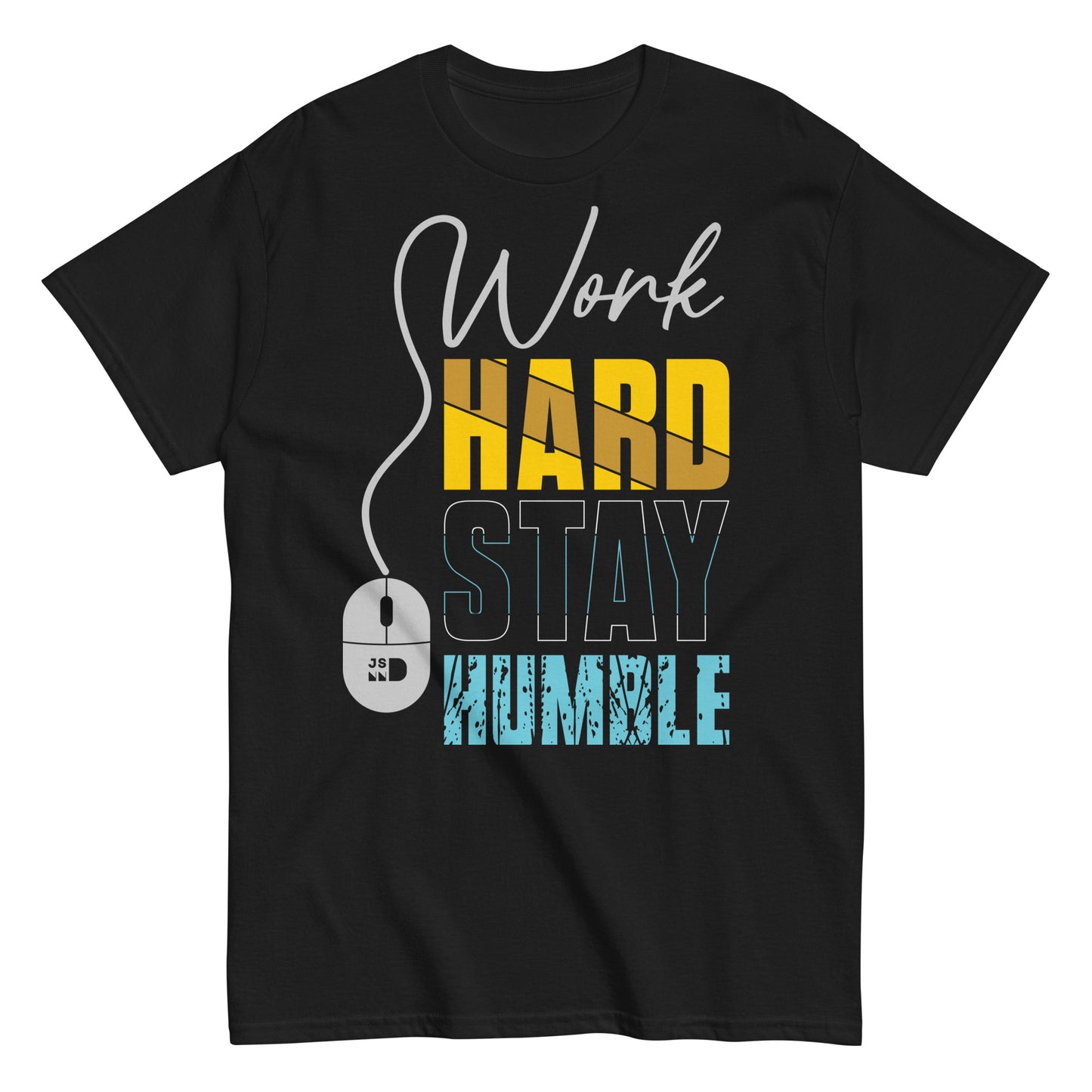 Motivational Work Hard T-shirt