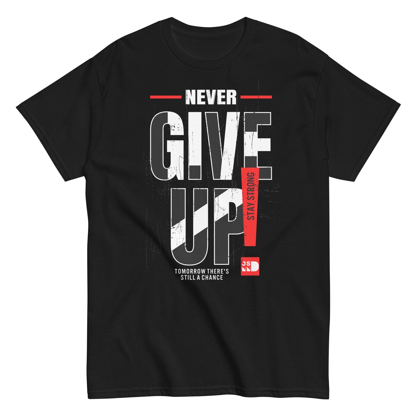 Never give up classic tee