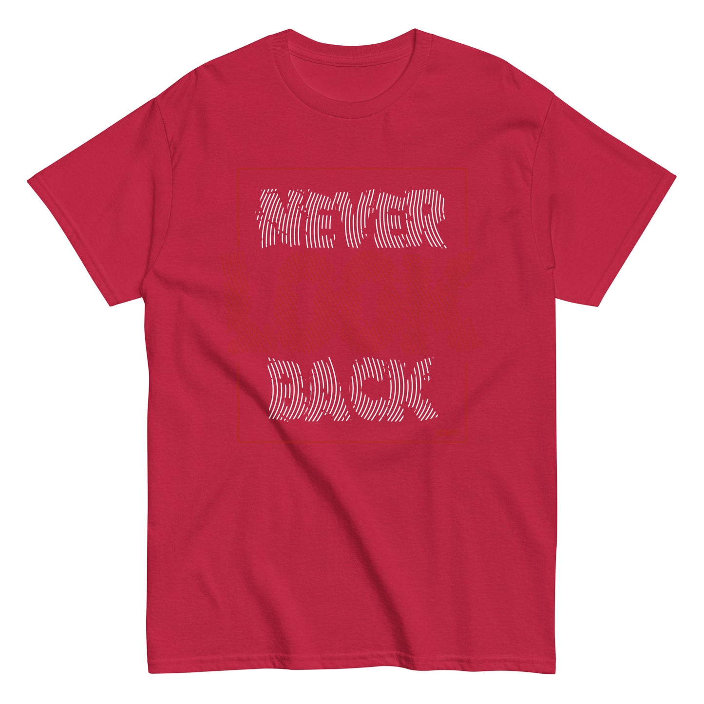 Never look back classic tee