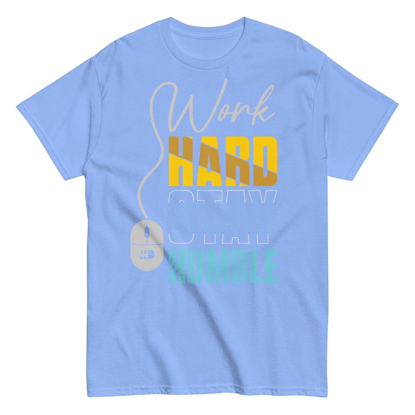 Motivational Work Hard T-shirt