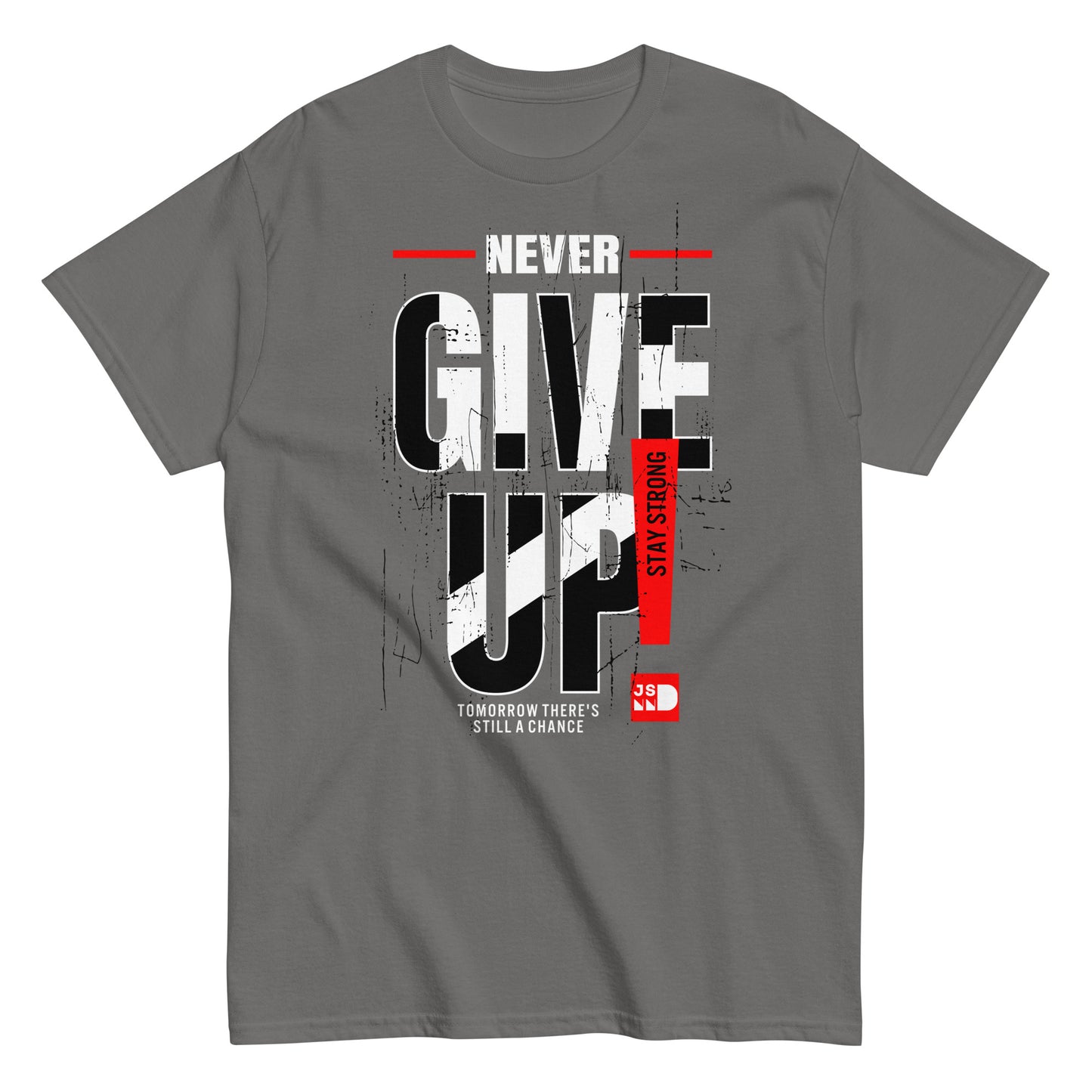 Never give up classic tee