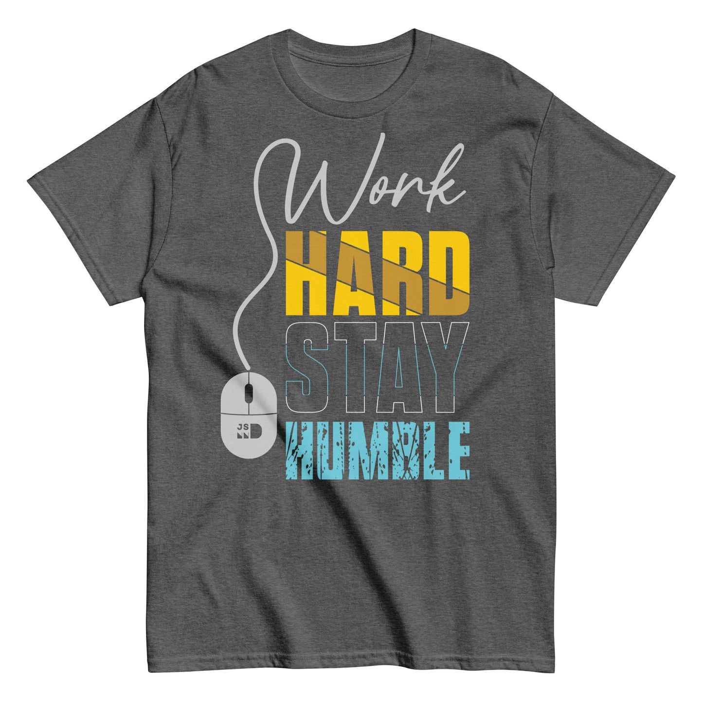 Motivational Work Hard T-shirt