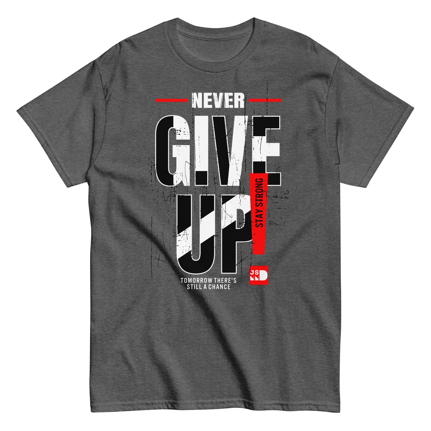 Never give up classic tee