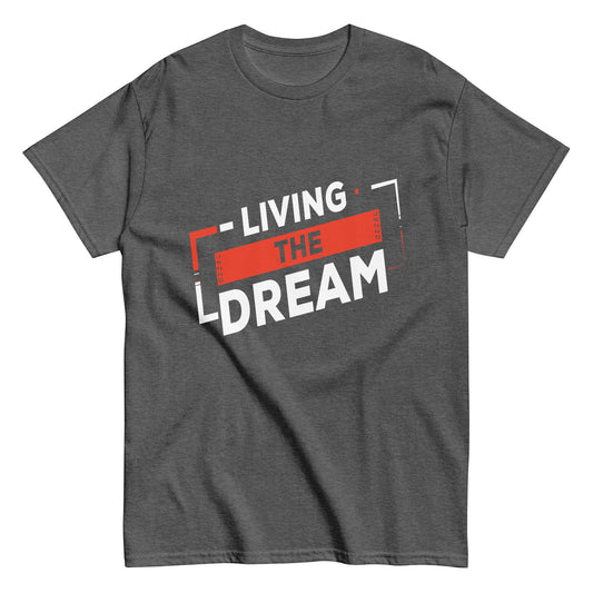 Living The Dream T-shirt