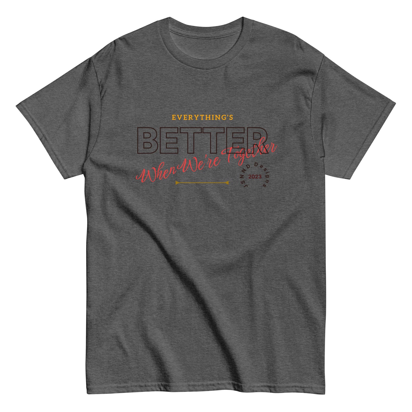 Better To gather classic tee