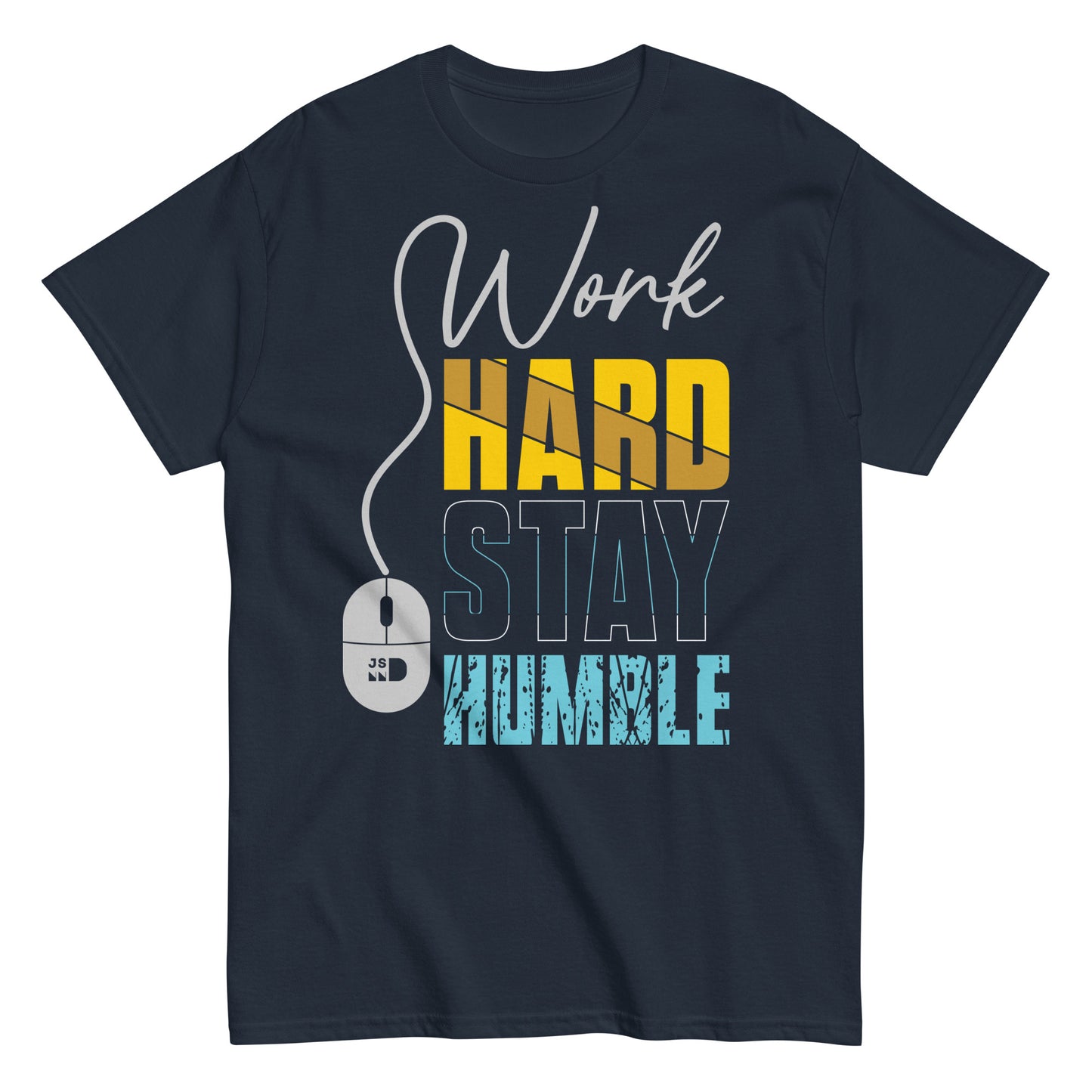 Motivational Work Hard T-shirt