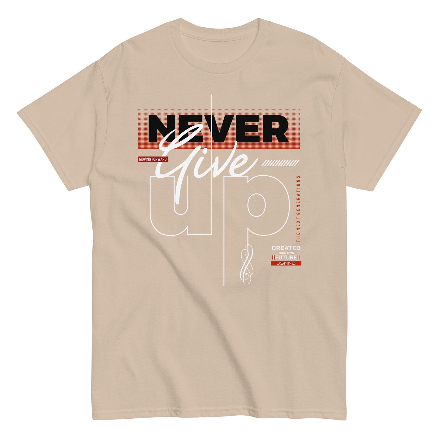 NEVER GIVE UP T-SHIRT