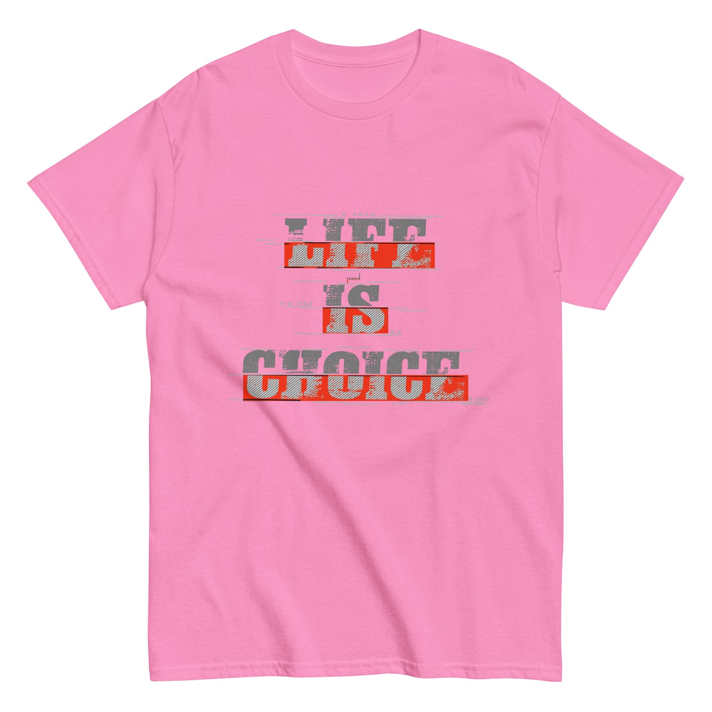 Life is choice classic tee